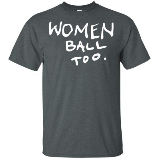Women ball too shirt