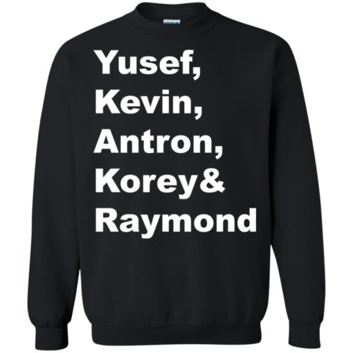 Yusef Kevin Antron Korey Raymond shirt