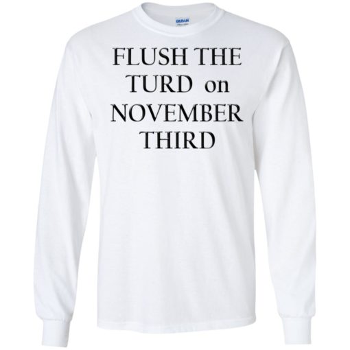 Flush the turn on November third