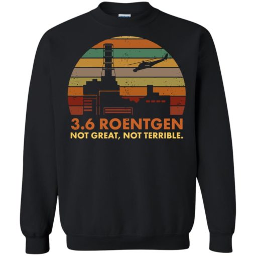 3.6 roentgen not great not terrible shirt