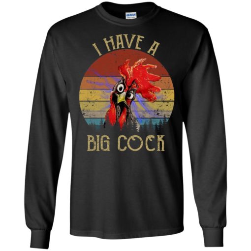 Rooster I have a big cock shirt
