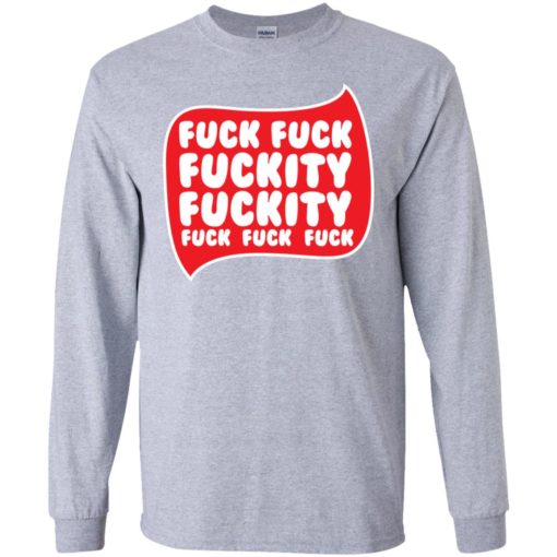 Fuck Fuck Fuckity Fuckity shirt