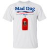 Mad Dog 2020 t-shirt