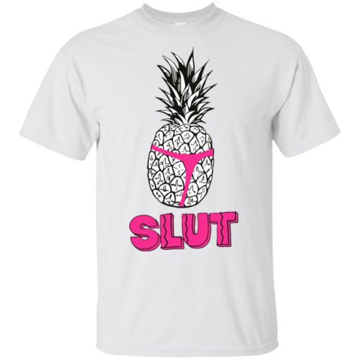 Pineapple slut shirt