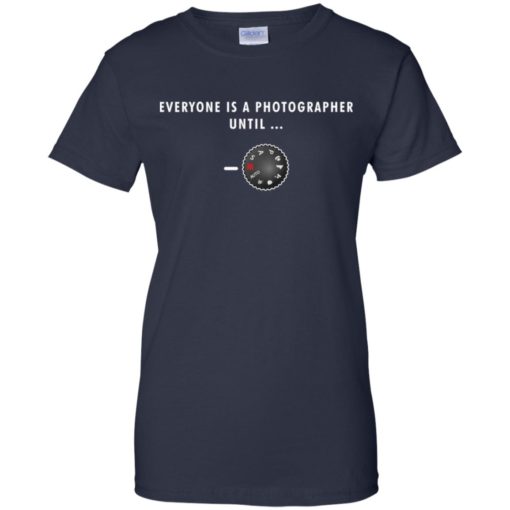 Everyone is a Photographer Until Manual shirt