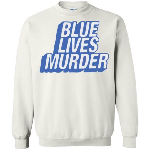 Blue lives murder shirt