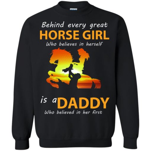 Behind every great horse girl who believes in herself is a Daddy
