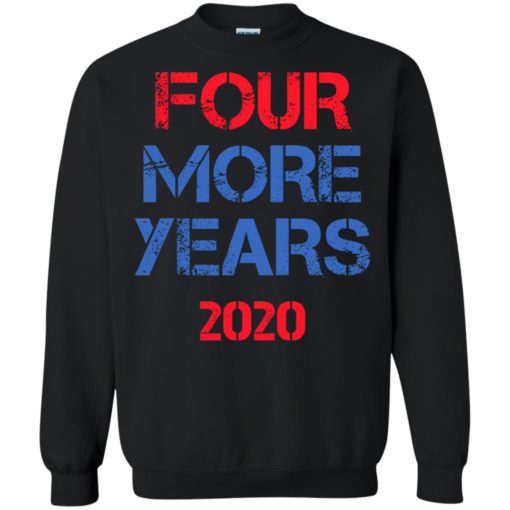 Trump Four More Years 2020 shirt