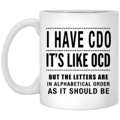I have CDO It’s like OCD mug