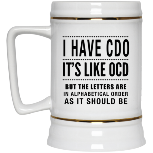 I have CDO It's like OCD mug