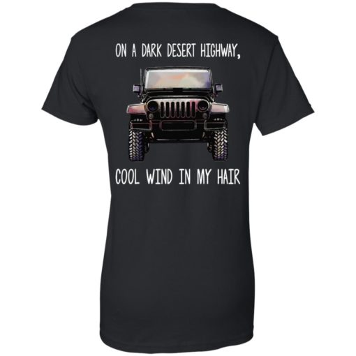 Backside Jeep on a dark desert highway cool wind in my hair shirt