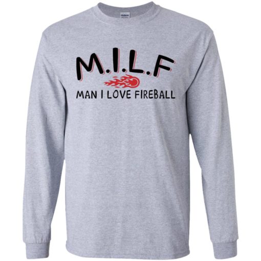 MILF Man I love Fireball shirt
