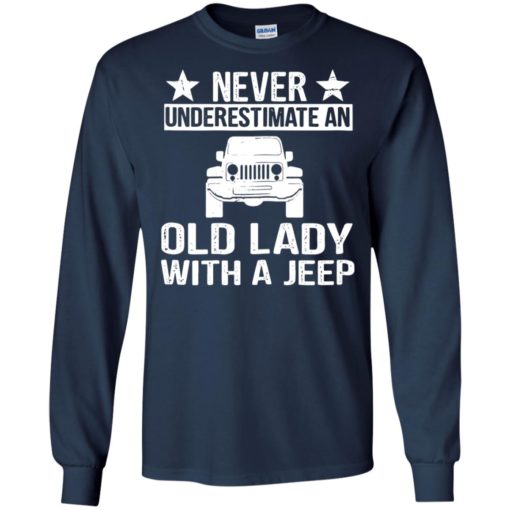 Never Underestimate an old lady with a Jeep shirt