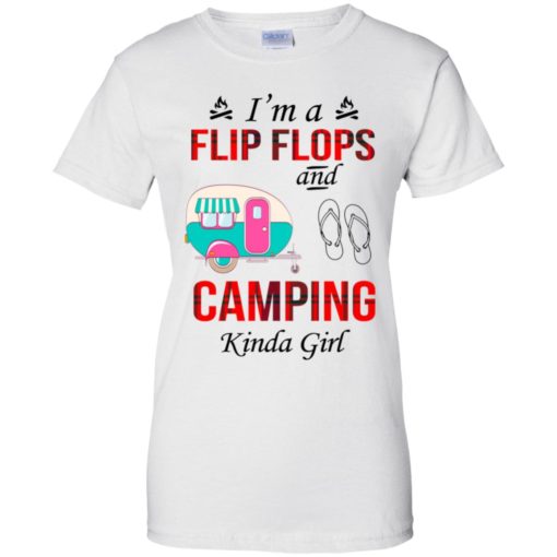 I’m a flip flops and camping Kinda girl shirt