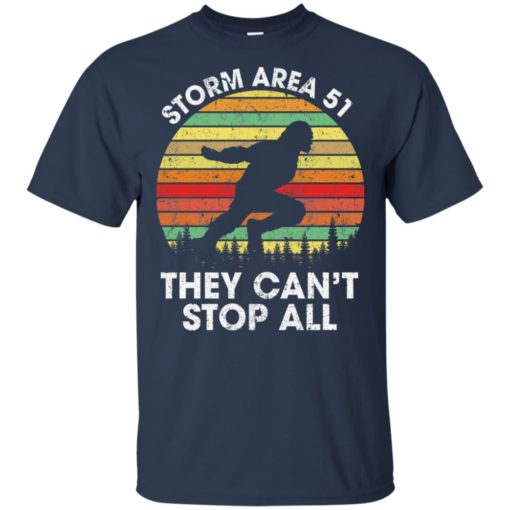 Bigfoot Storm area 51 they can’t stop all shirt