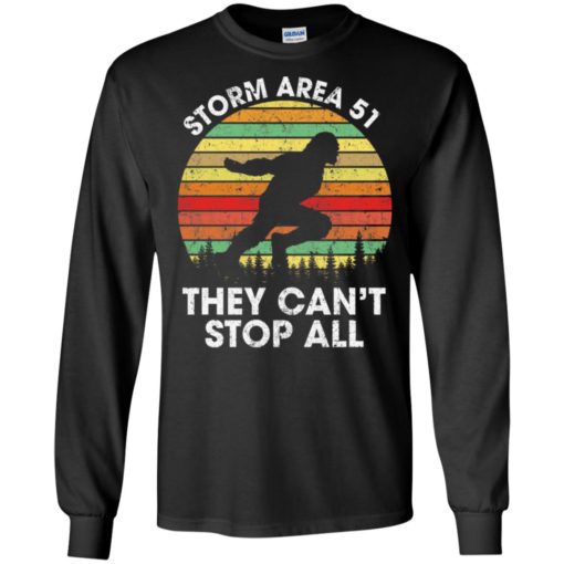 Bigfoot Storm area 51 they can’t stop all shirt