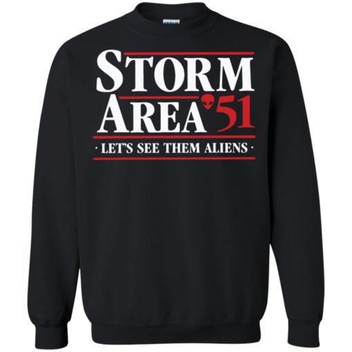 Storm Area 51 let’s see them aliens shirt