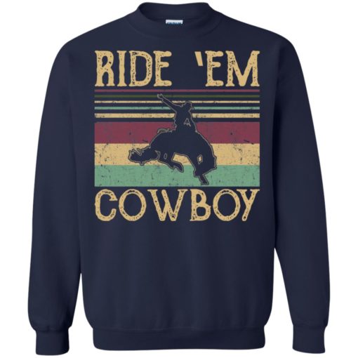 Ride Em Cowboy shirt
