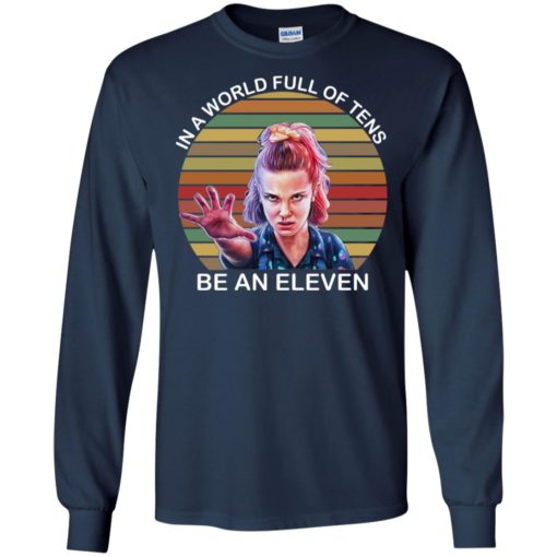 In a world full of tens be an Eleven vintage shirt