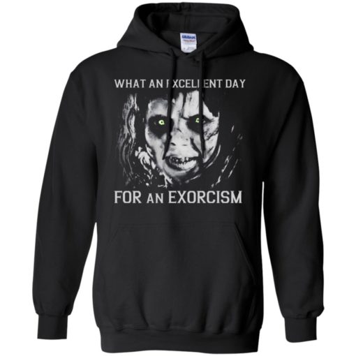 What an excellent day for an Exorcism shirt