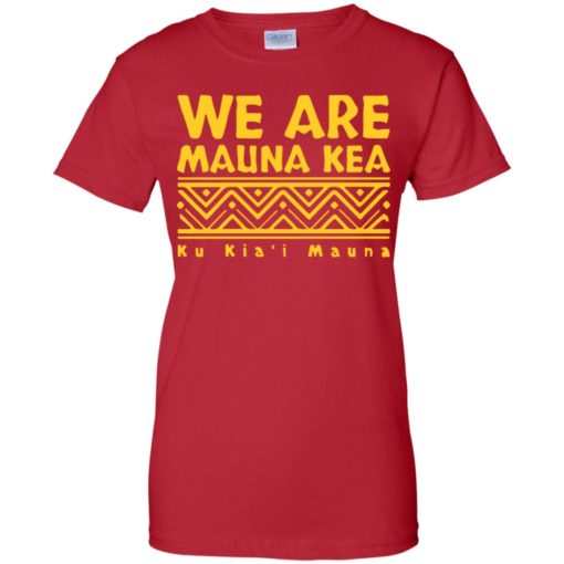 We Are Mauna Kea Ku Kia’i Mauna shirt