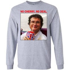 Alexei No Cherry No deal shirt - Long Sleeve T-Shirt, Sport Grey
