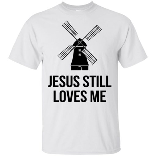 The Bachelorette Jesus still loves me windmill shirt white