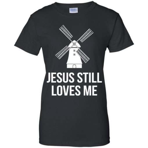 The Bachelorette Windmill Jesus still loves me t-shirt