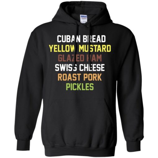 Cuban bread yellow mustard glazed ham swiss cheese roast pork pickles shirt
