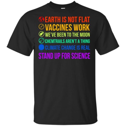 Earth is not flat stand up for science shirt