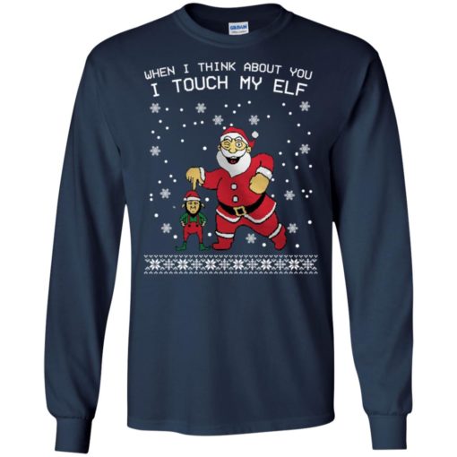 When I think about you I touch my ELF Christmas sweatshirt