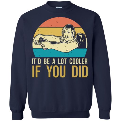 David Wooderson It’d be a lot cooler if you did shirt