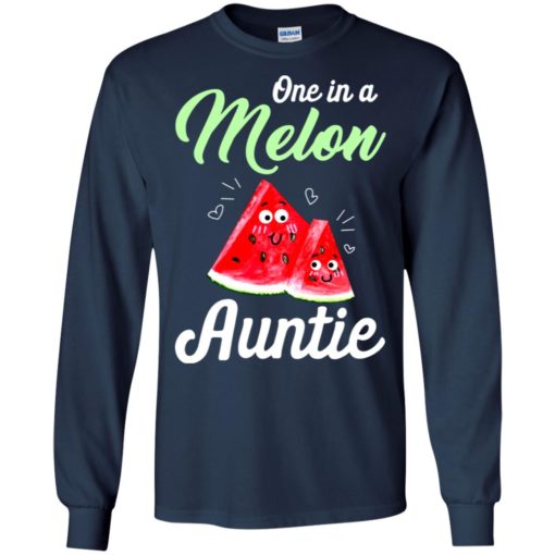One in a melon auntie shirt