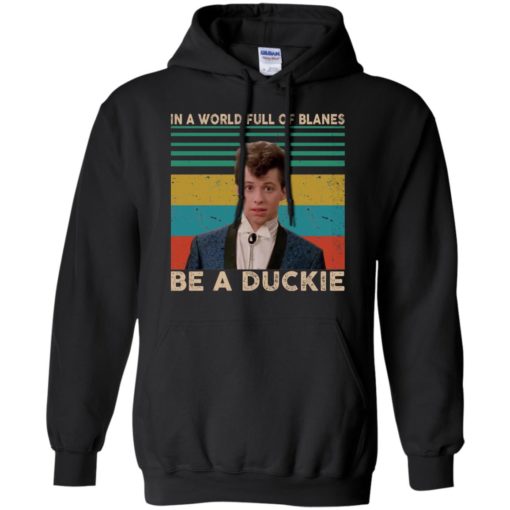 In a world full of Blanes be a Duckie vintage shirt