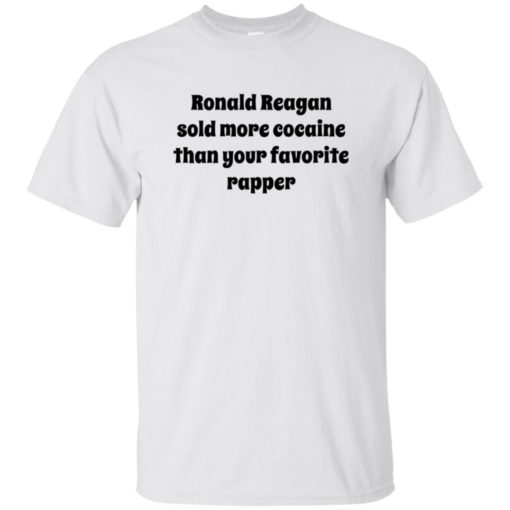 Ronald Reagan sold more cocaine than your favorite rapper shirt