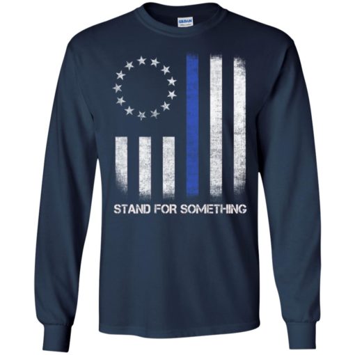Betsy Ross flag stand for something shirt