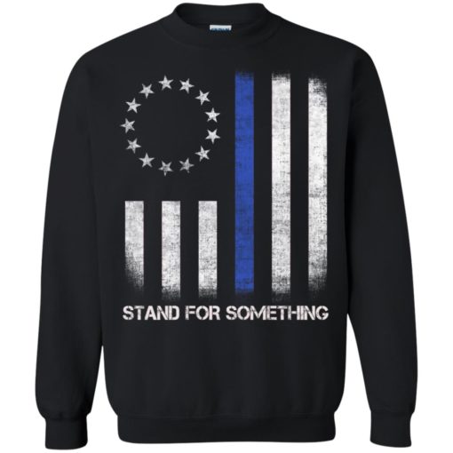 Betsy Ross flag stand for something shirt
