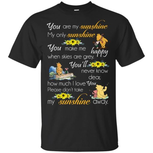Piglet and pooh you are my sunshine my only sunshine shirt