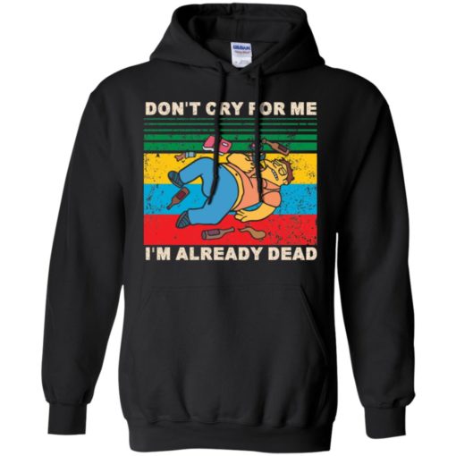Simpsons Don’t cry for me I’m already dead shirt