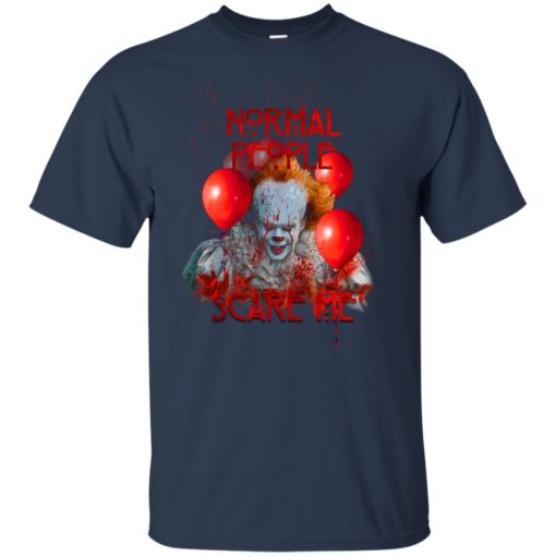 IT movie Normal people scare me shirt