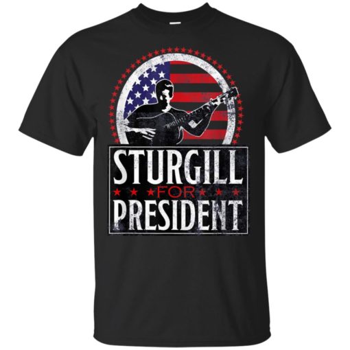 Sturgill for President shirt