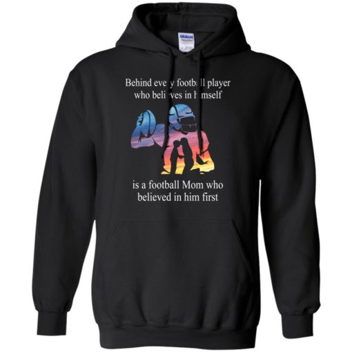 Behind every football player who believes in himself shirt