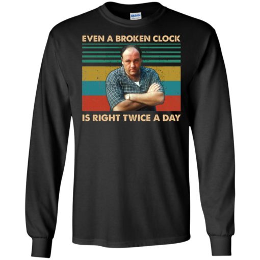 Tony Soprano Even a broken clock is right twice a day shirt