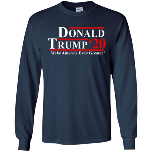 D*nald Tr*mp 2020 Make America Even greater shirt