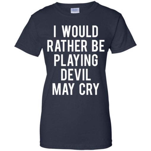 I would rather be playing devil may cry shirt
