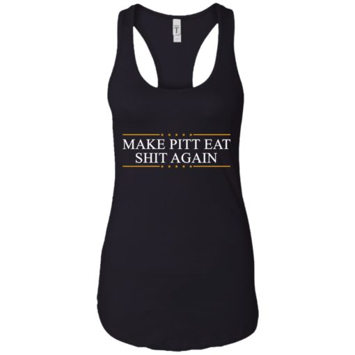 Make Pitt eat shit again shirt