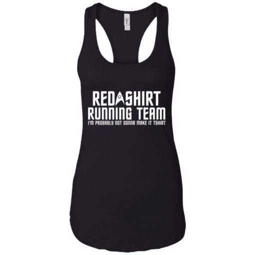 Red shirt running team I’m probably not gonna make it t-shirt
