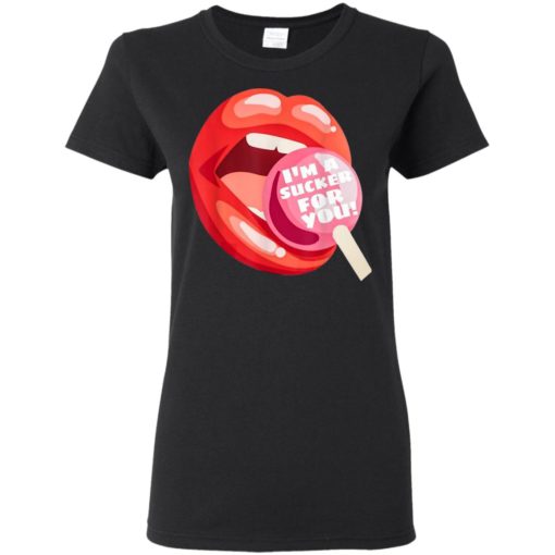 I’m a sucker for you lip shirt