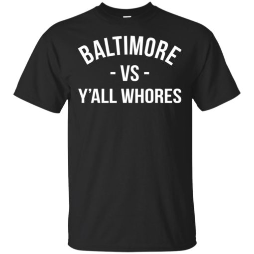 Baltimore vs y’all whores t-shirt black