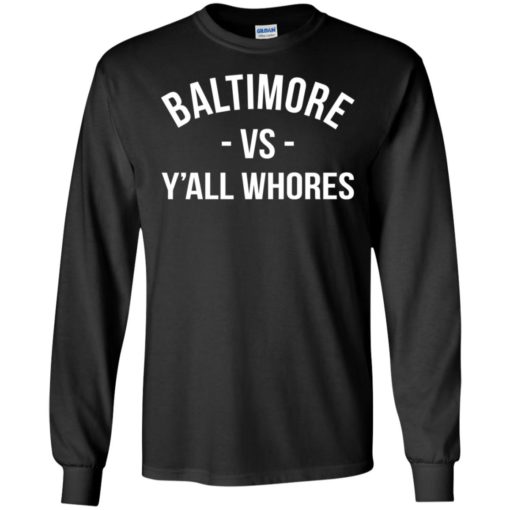 Baltimore vs y’all whores shirt